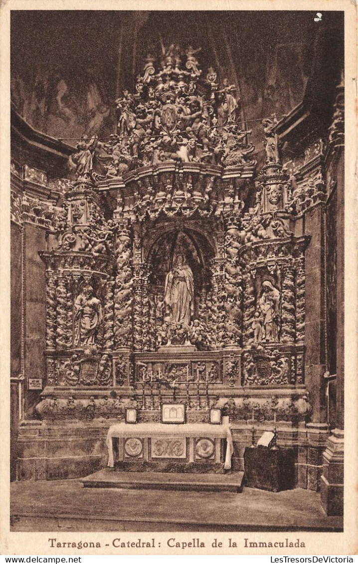 ESPAGNE - Tarragona - Catedral - Capelle De La Immaculada - Carte Postale Ancienne - Tarragona