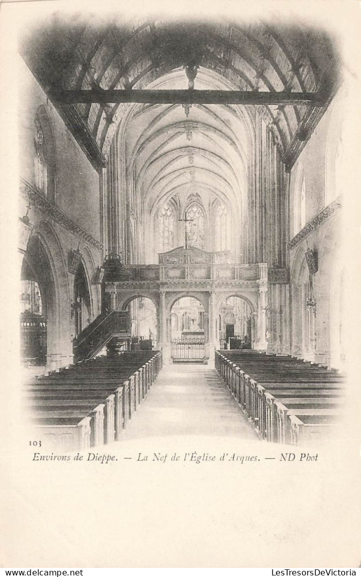 FRANCE - Environs De Dieppe - La Nef De L'église D'Arques - Carte Postale Ancienne - Dieppe