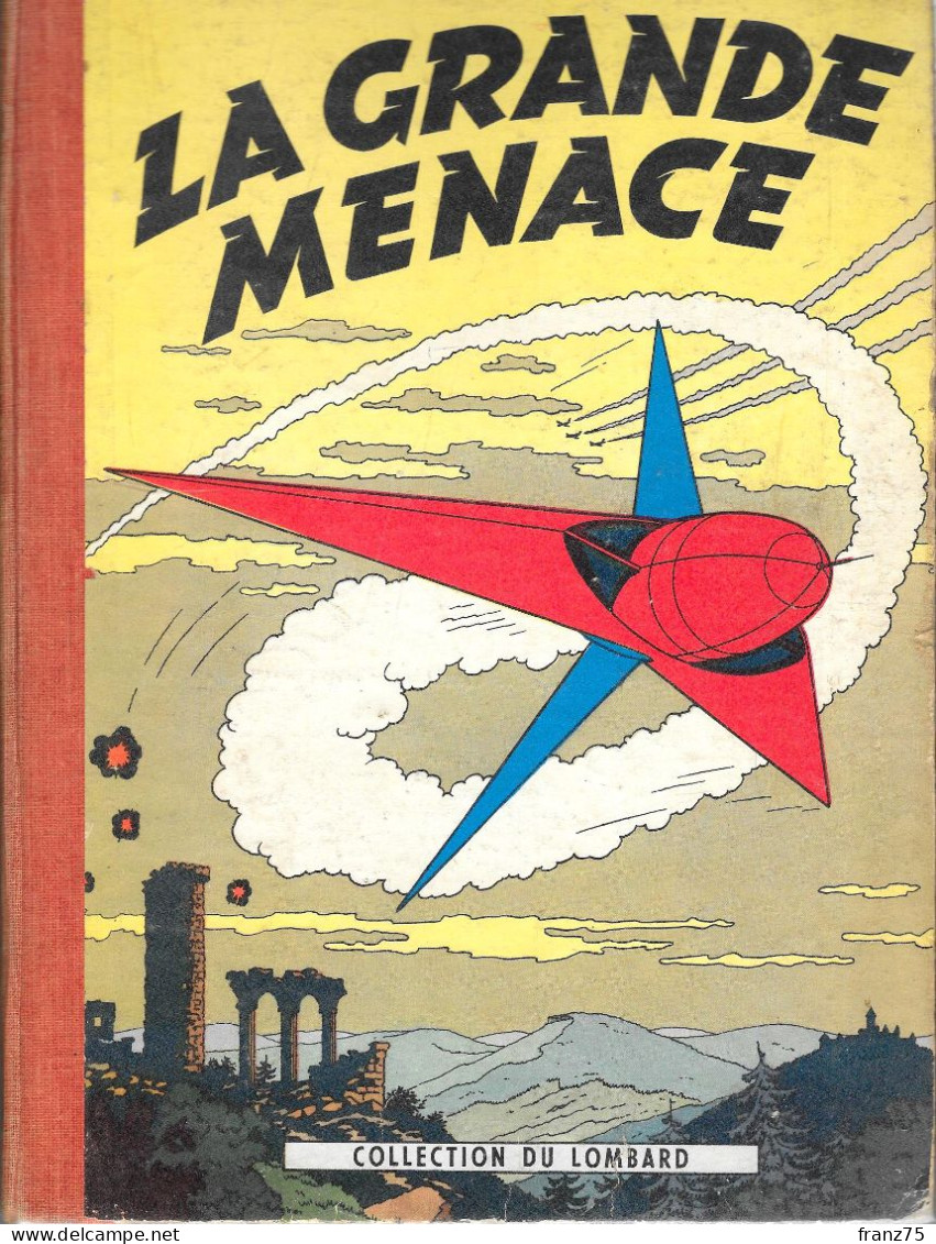 La Grande Menace-J.MARTIN-Le Lombard 1957-état Correct - Lefranc