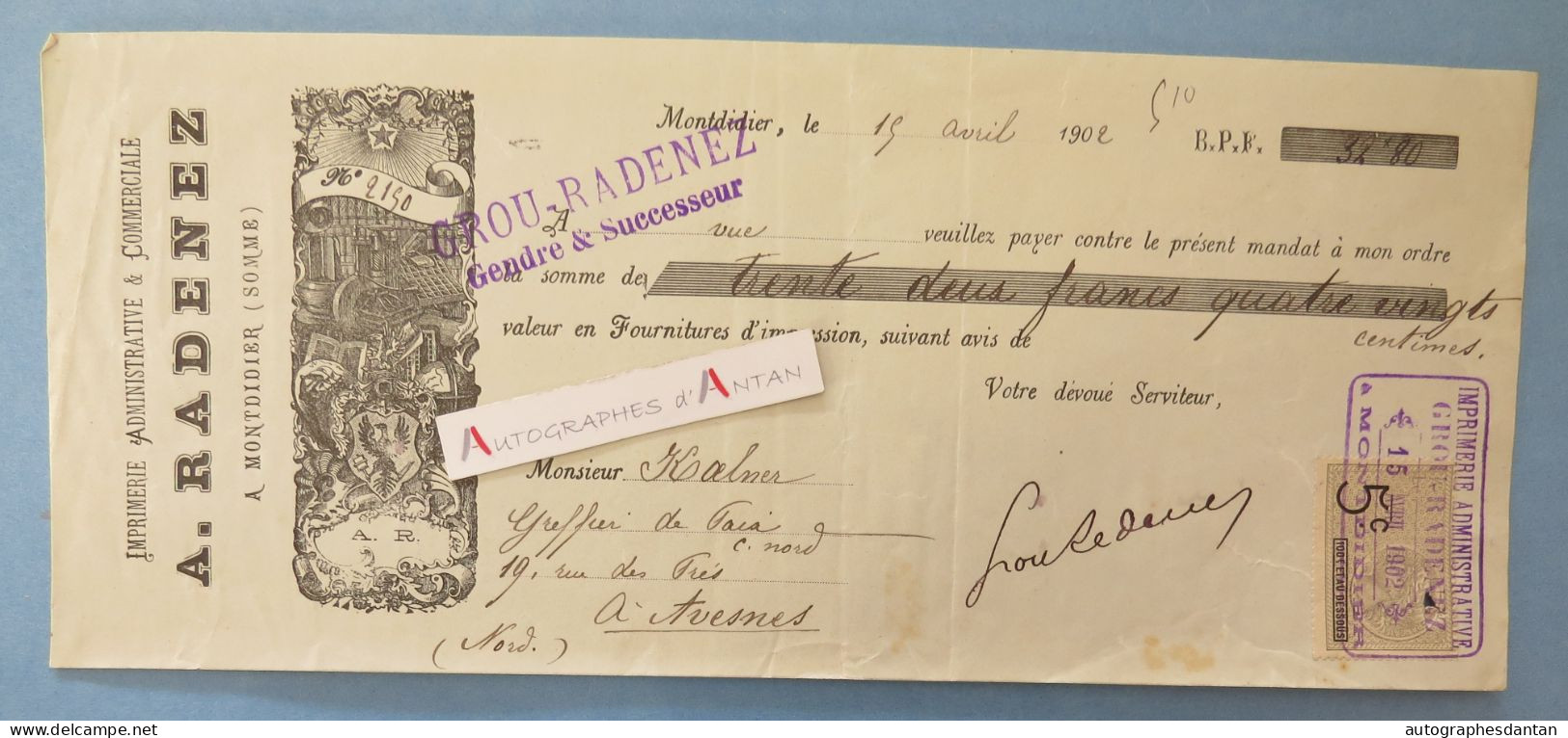 ● Montdidier 1902 - A. RADENEZ Imprimerie - Grou - Rare Mandat Illustré à M. Kalner à Avesnes - SOMME 80 Vieux Papier - Bills Of Exchange