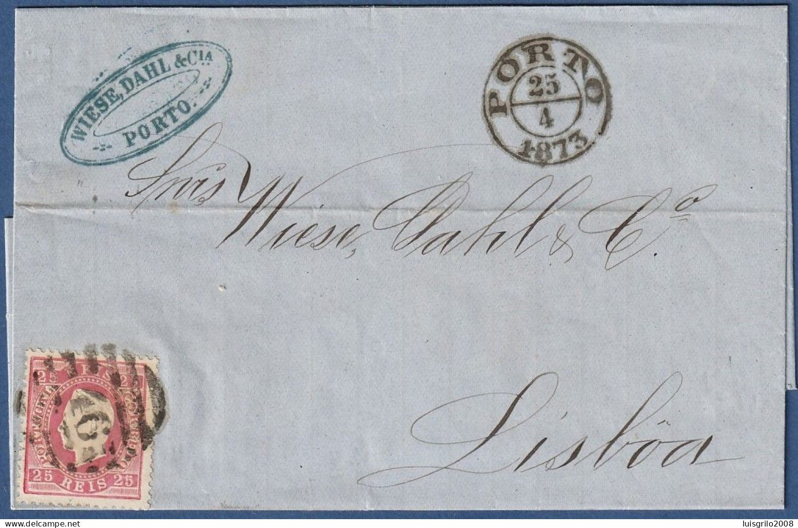 Carta, 1873 - Wiese, Dahl & Cª. Porto > Lisboa -|- D. Luis - Carimbo Barras Oval 46, Porto - Lettres & Documents