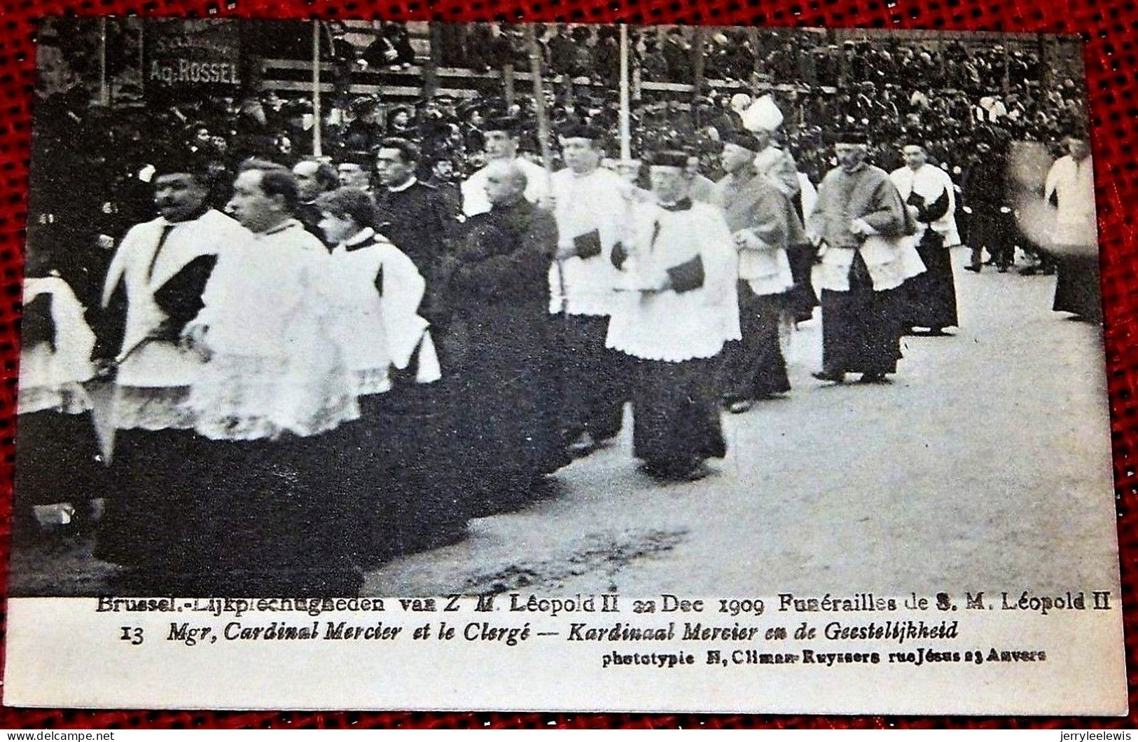 BRUXELLES - Funérailles De Léopold II -   Monseigneur  Le Cardinal Mercier Et Le Clergé - Familles Royales