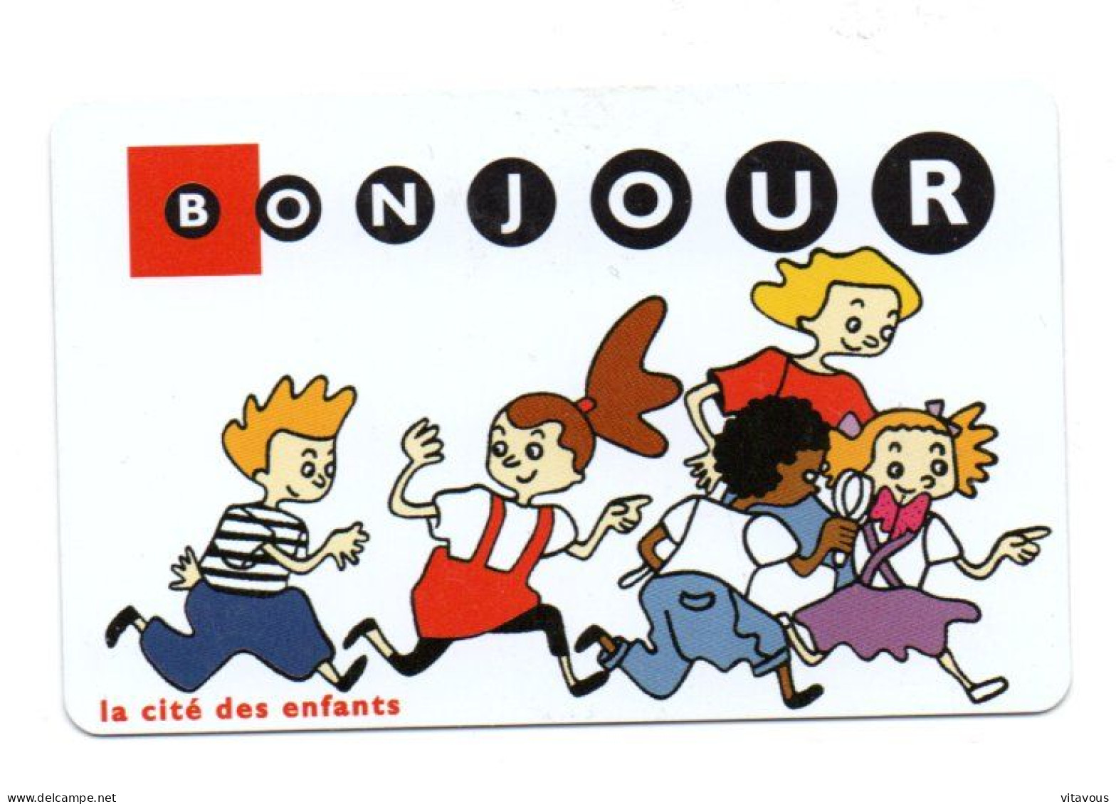 Carte BONJOUR, La Cité Des Enfants Carte France  Card  (salon 581) - Altri & Non Classificati