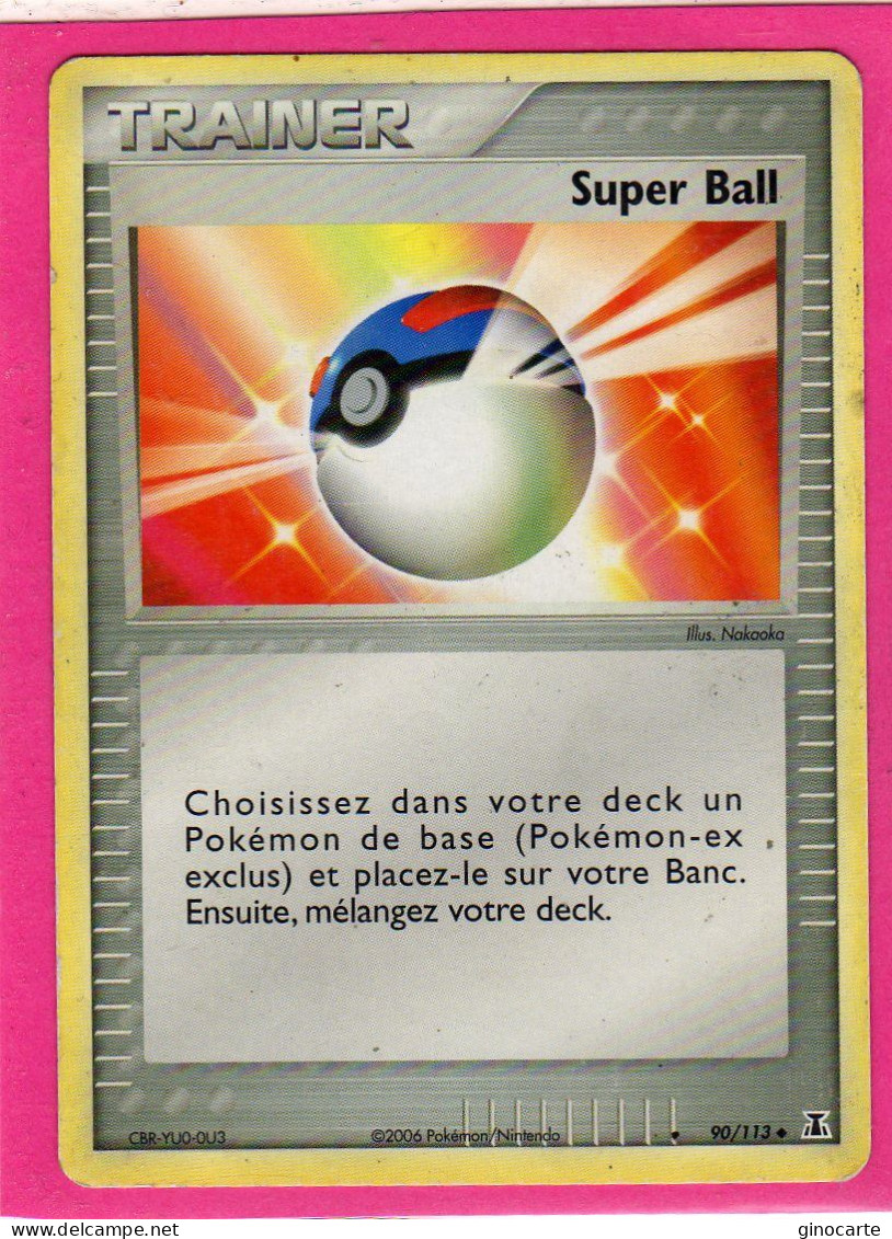 Carte Pokemon 2006 Ex Espace Delta 90/113 Super Ball Occasion - Ex