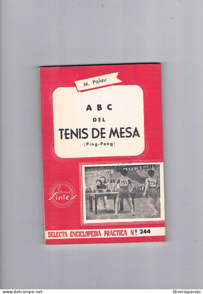 Abc Del Tenis De Mesa Ping Pong M Palau Sintes 1966 - Otros & Sin Clasificación