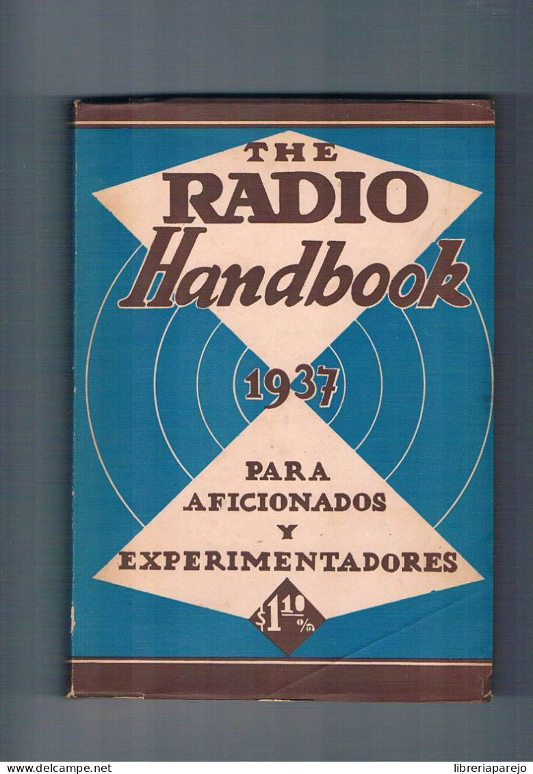 The Radio Handbook 1937 Para Aficionados Y Experimentadores - Autres & Non Classés