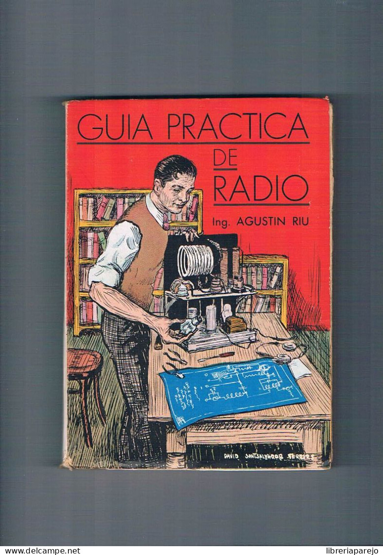 Guia Practica De Radio Ing Agustin Riu Editorial Radio 1936 - Autres & Non Classés