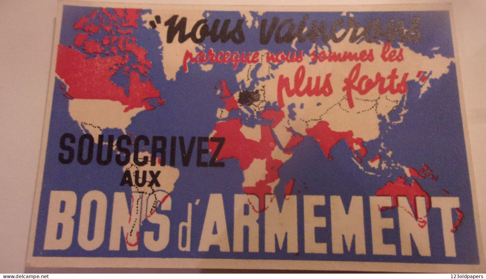 NOUS VAINCRONS Parceque Nous Sommes Les Plus Forts - SOUSCRIVEZ Aux BONS D'ARMEMENT - LIBERATION - WW2 - PROPAGANDE - Guerre 1939-45