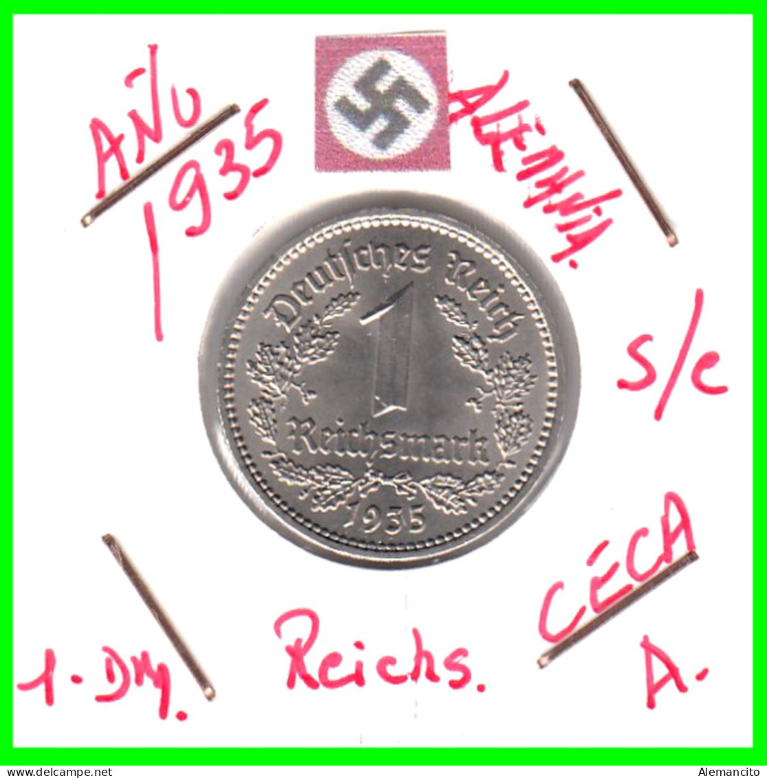 GERMANY TERCER REICH 1 REICHSMARK SIN CIRCULAR( 1935 CECA - A )  ( DEUTSCHES REICHSMARK KM # 78 ) - 1 Reichsmark