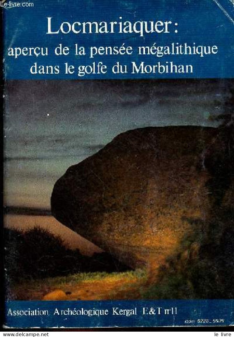 Locmariaquer : Aperçu De La Pensée Mégalithique Dans Le Golfe Du Morbihan. - Collectif - 1981 - Archéologie