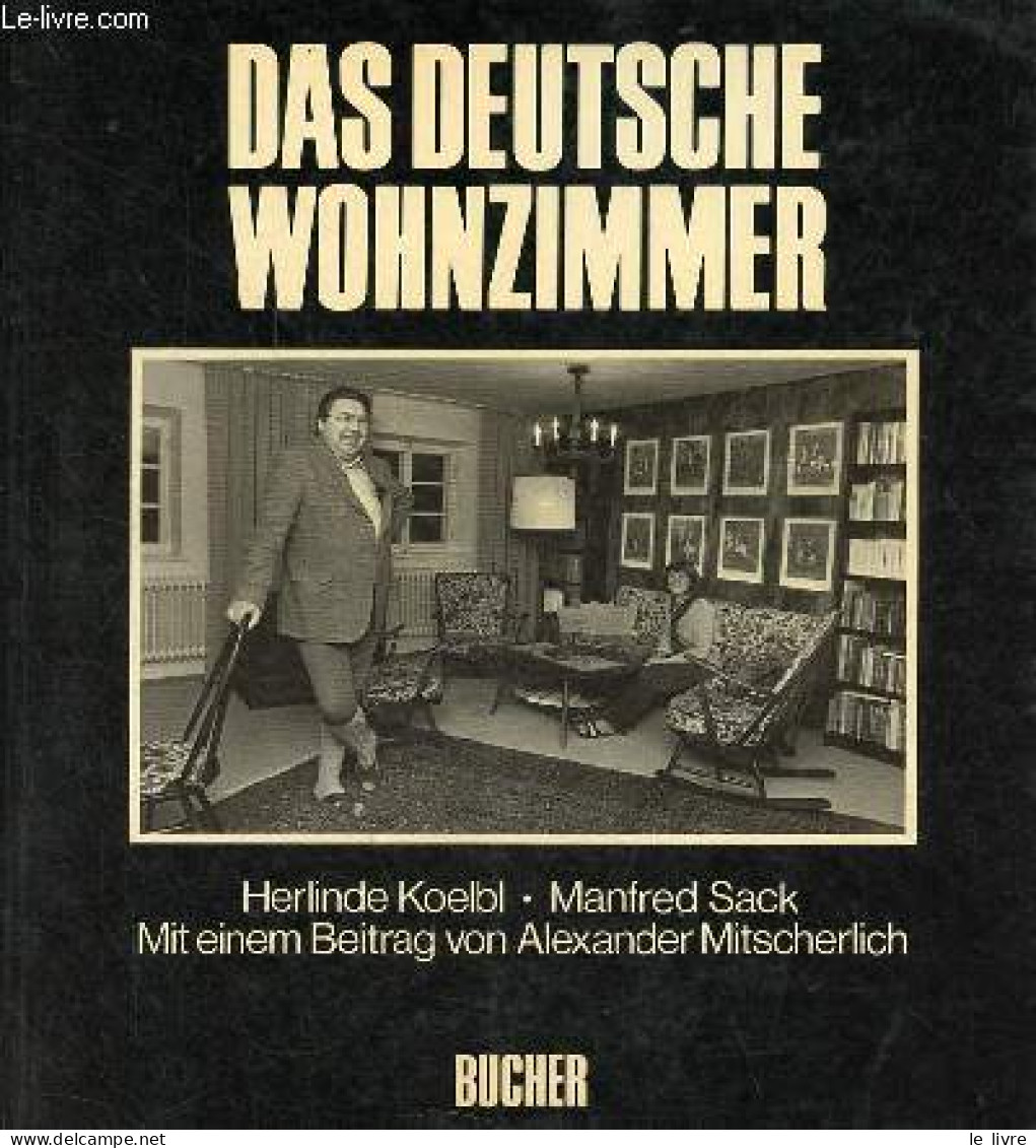 Das Deutsche Wohnzimmer - Dédicace De Herlinde Koelbl. - Sack Manfred & Koelbl Herlinde & Mitscherlich A. - 1980 - Gesigneerde Boeken