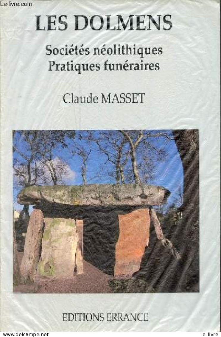 Les Dolmens - Sociétés Néolithiques Et Pratiques Funéraires - Les Sépultures Collectives D'Europe Occidentale - Collecti - Arqueología