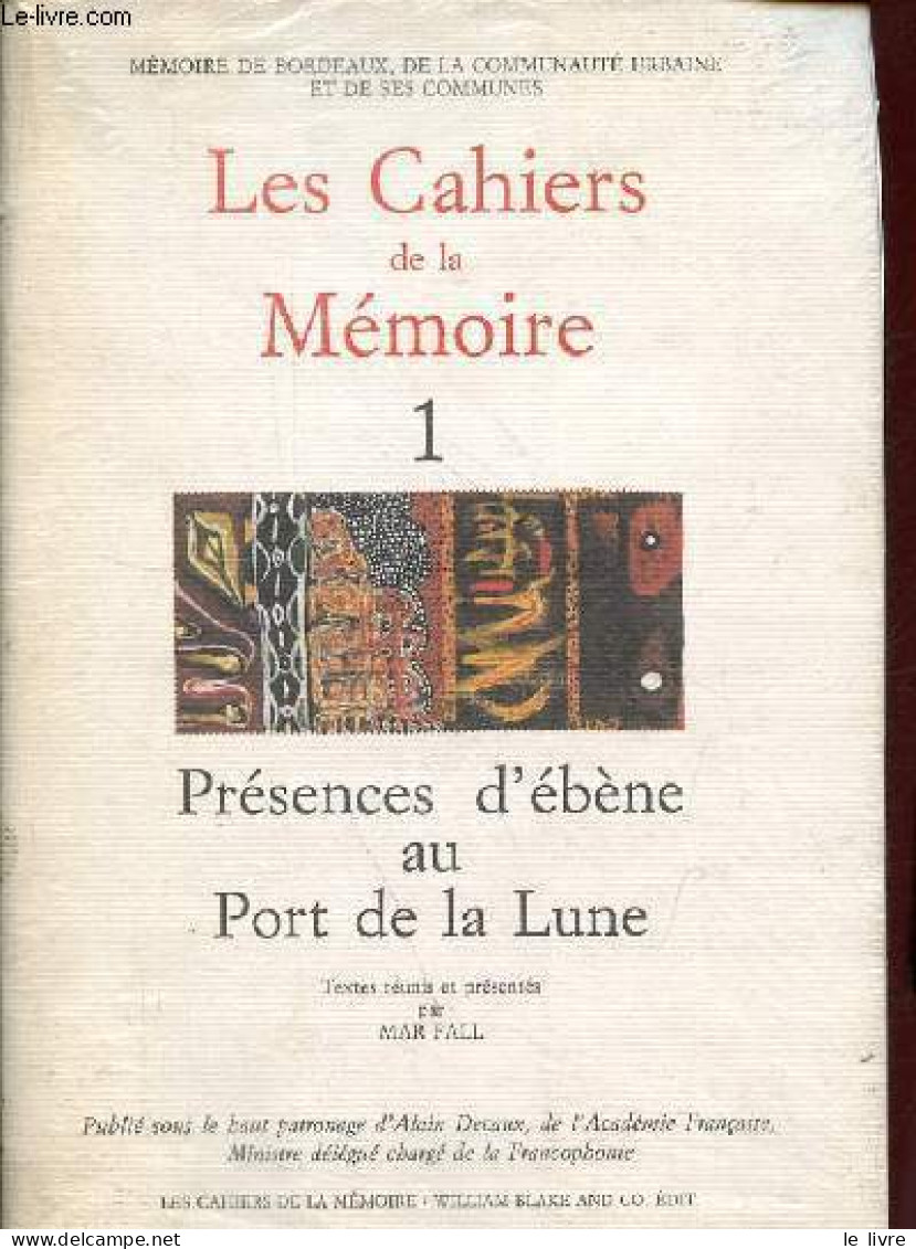 Les Cahiers De La Mémoire De Bordeaux N°1 - Présences D'ébène Au Port De La Lune. - Fall Mar - 1990 - Aquitaine