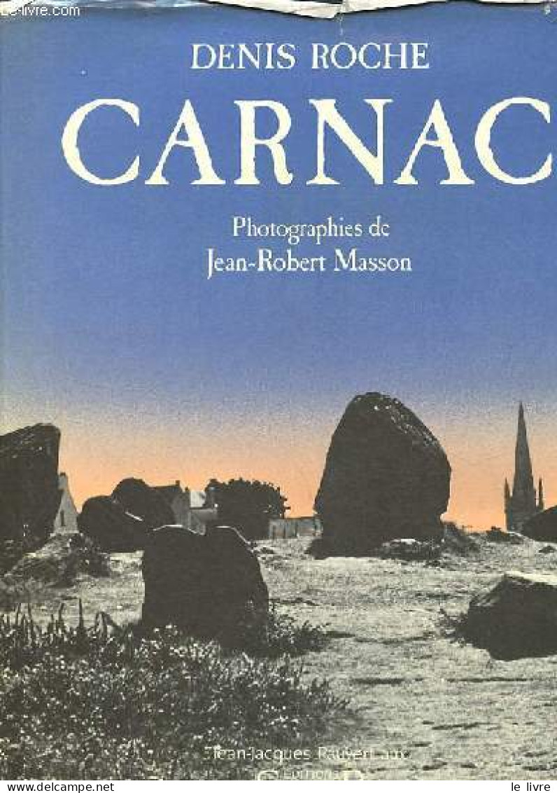 Carnac Ou Les Mésaventures De La Narration - Nouvelle édition Revue Et Augmentée. - Roche Denis - 1985 - Bretagne