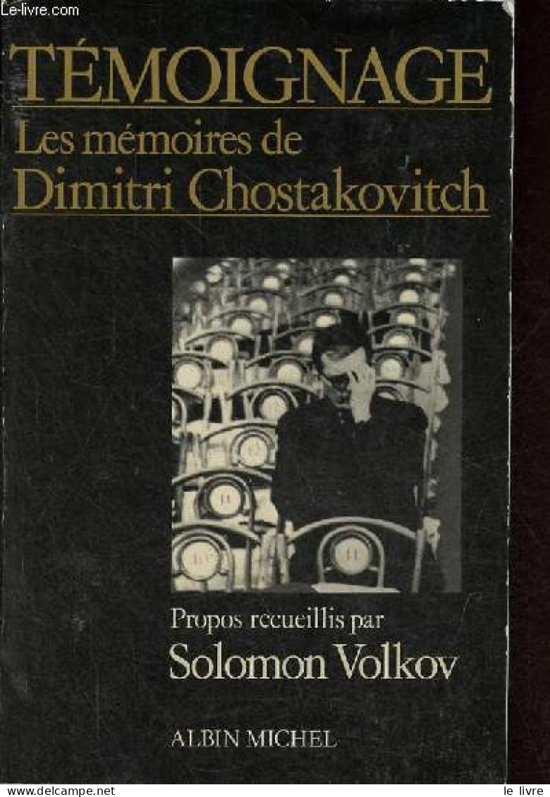 Témoignage - Les Mémoires De Dimitri Chostakovitch - Collection " Domaine Russe ". - Chostakovitch Dimitri - 1980 - Lingue Slave