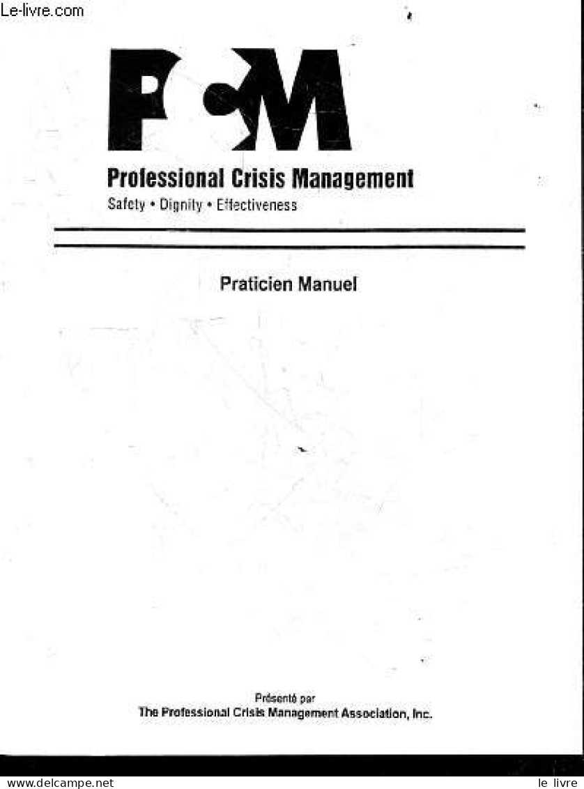 Pcm Professional Crisis Management - Praticien Manuel - Safety, Dignity, Effectiveness- Introduction Au Continuum De Cri - Boekhouding & Beheer