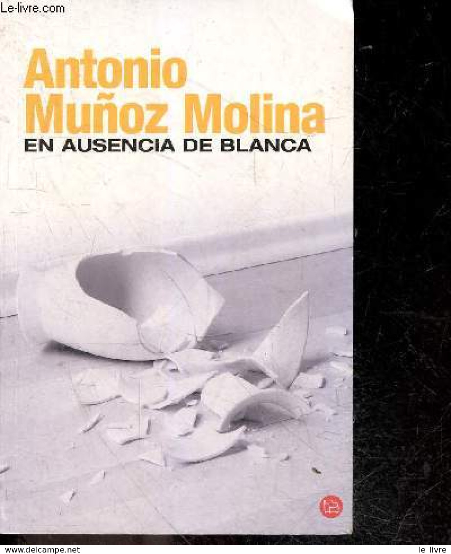 En Ausencia De Blanca - Antonio Munoz Molina - 2008 - Kultur