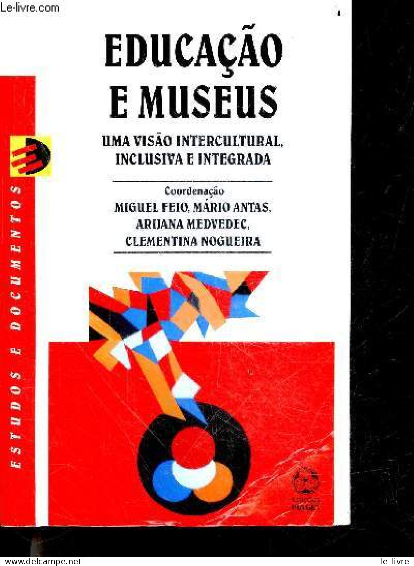 Educacao E Museus- Uma Visao Intercultural Inclusiva E Integrada - FEIO MIGUEL- ANTAS MARIO- MEDVEDEC ARIJANA - ... - 20 - Cultura