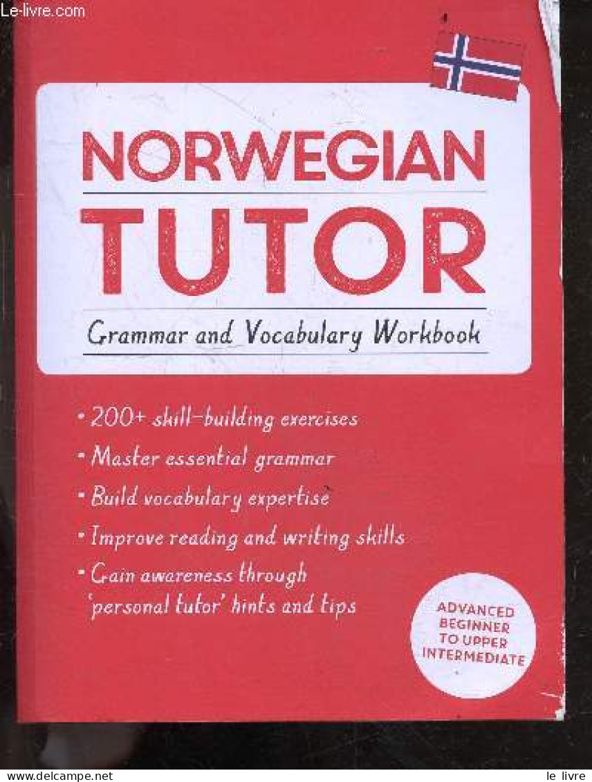 Norwegian Tutor - Grammar And Vocabulary Workbook - Advanced Beginner To Upper Intermediate - 200+ Skill-building Exerci - Sonstige & Ohne Zuordnung