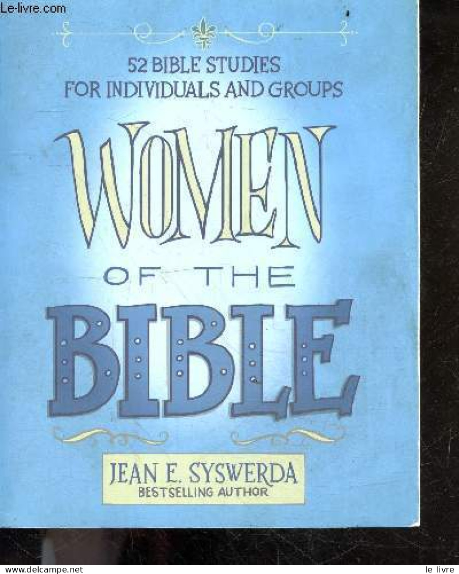 Women Of The Bible - 52 Bible Studies For Individuals And Groups - Jean E. Syswerda - 2010 - Language Study