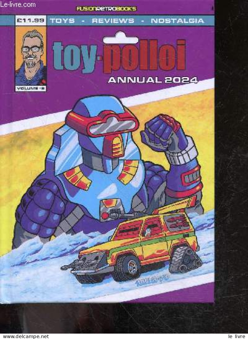 Toy Polloi - Annual 2024 - Volume 2- Toys, Reviews, Nostalgia - Toys In Japan, M.A.S.K., Transformers, Star Trek Toys, S - Lingueística