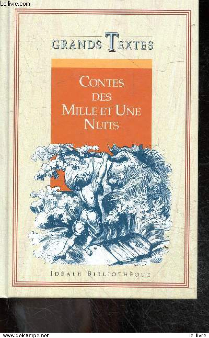 Contes Des Mille Et Une Nuits - Grands Textes - Antoine Galland - 1995 - Cuentos