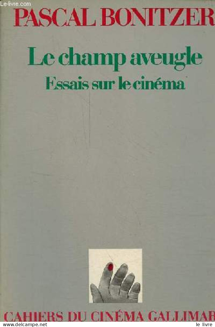 Le Champ Aveugle - Essais Sur Le Cinéma. - Bonitzer Pascal - 1982 - Cinéma / TV