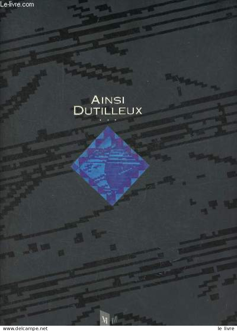 Ainsi Dutilleux - Disque Absent. - Desmarets Claude & Lhote Jean-Marie - 1991 - Música