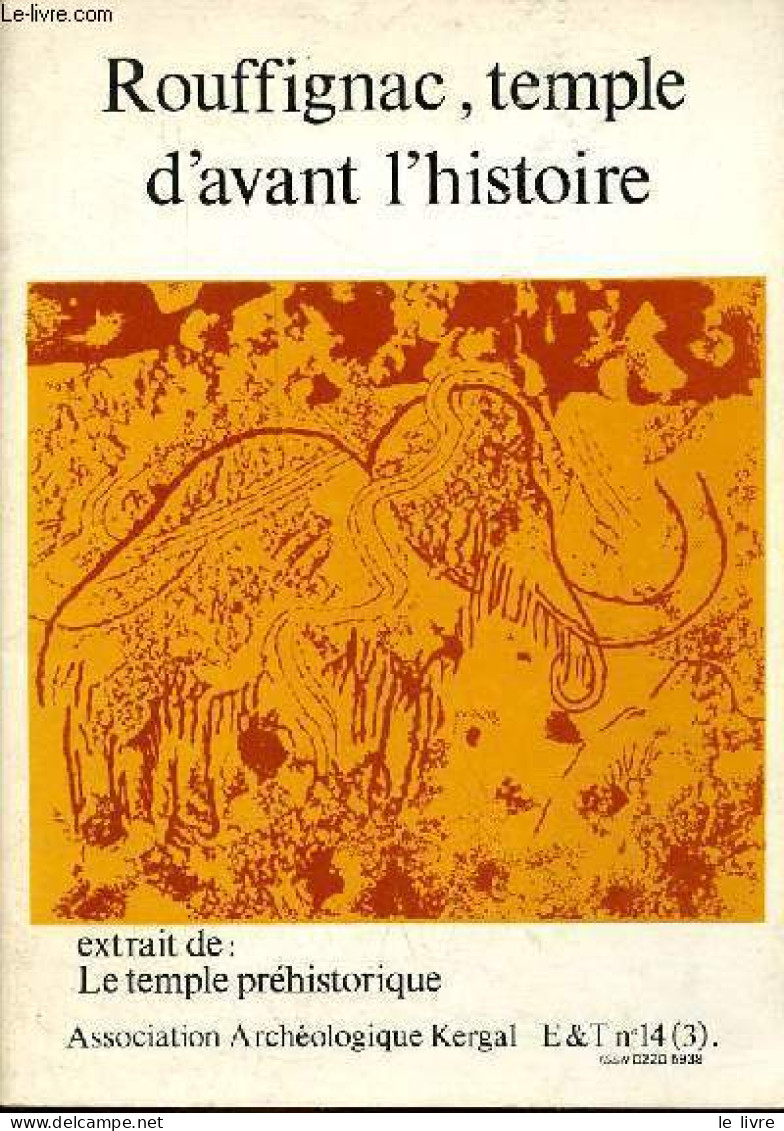 Rouffignac, Temple D'avant L'histoire - Extrait De : Le Temple Préhistorique. - Collectif - 1982 - Archéologie