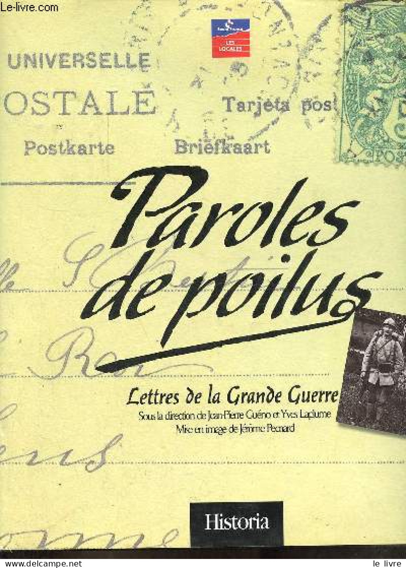 Paroles De Poilus - Lettres De La Grande Guerre. - Guéno Jean-Pierre & Laplume Yves - 1998 - Guerre 1914-18