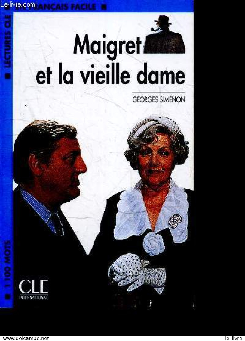 Maigret Et La Vieille Dame - Lectures Cle En Francais Facile N°2 - 1100 Mots - Georges Simenon, Elyette Roussel - 2005 - Simenon