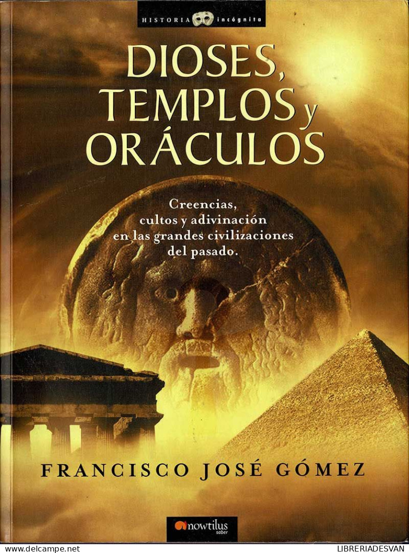 Dioses, Templos Y Oráculos - Francisco José Gómez - Historia Y Arte