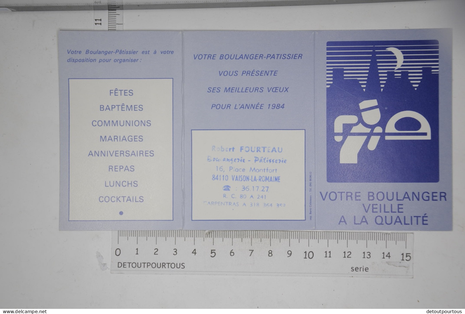 Mini Calendrier 1984 Robert FOURTEAU Boulangerie 84110 Vaison La Romaine Votre Boulanger Veille à La Qualité - Kleinformat : 1981-90