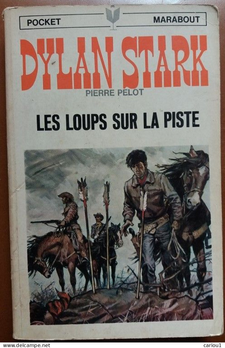 C1 Pierre PELOT Dylan Stark LES LOUPS SUR LA PISTE EO Marabout 1967 WESTERN PORT INCLUS France - Actie