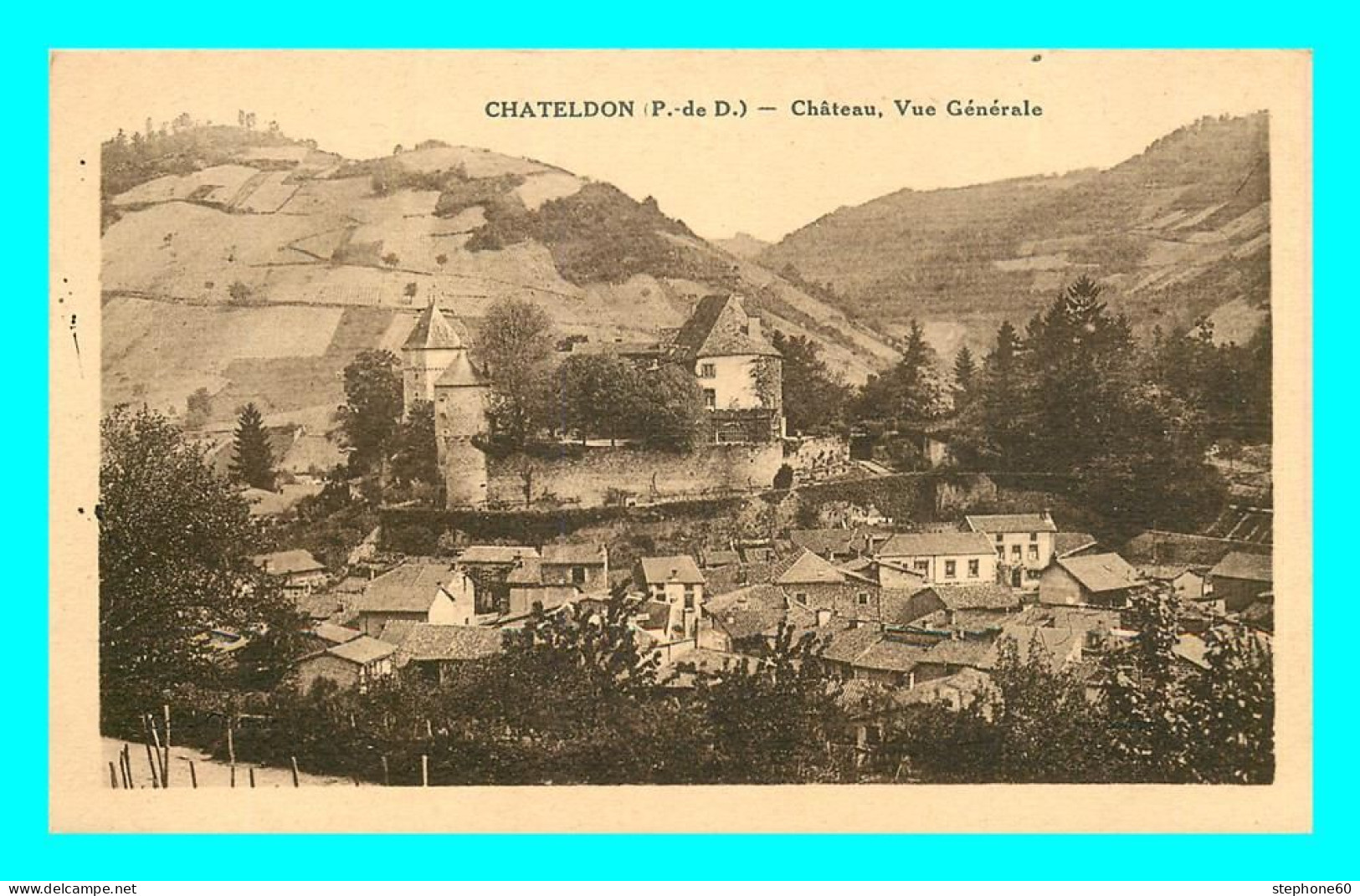 A845 / 223 63 - CHATELDON Chateau Vue Générale - Chateldon