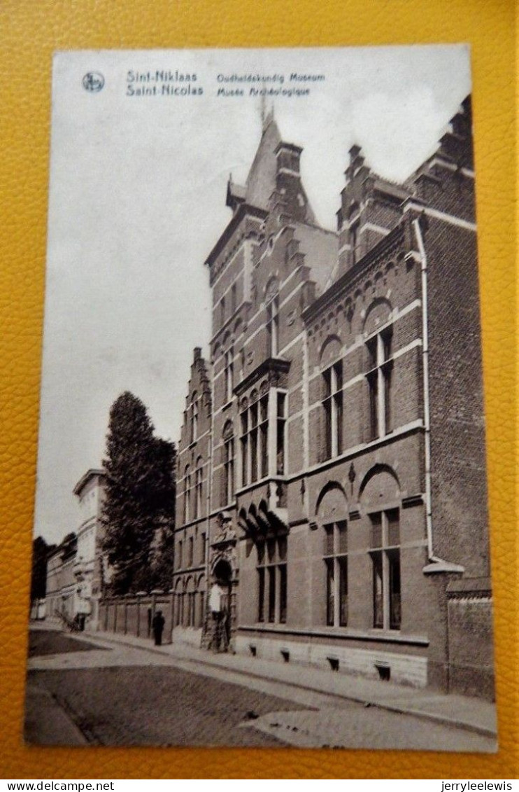 SINT-NIKLAAS  -  SAINT-NICOLAS  -   Oudheldskundig Museum - Sint-Niklaas