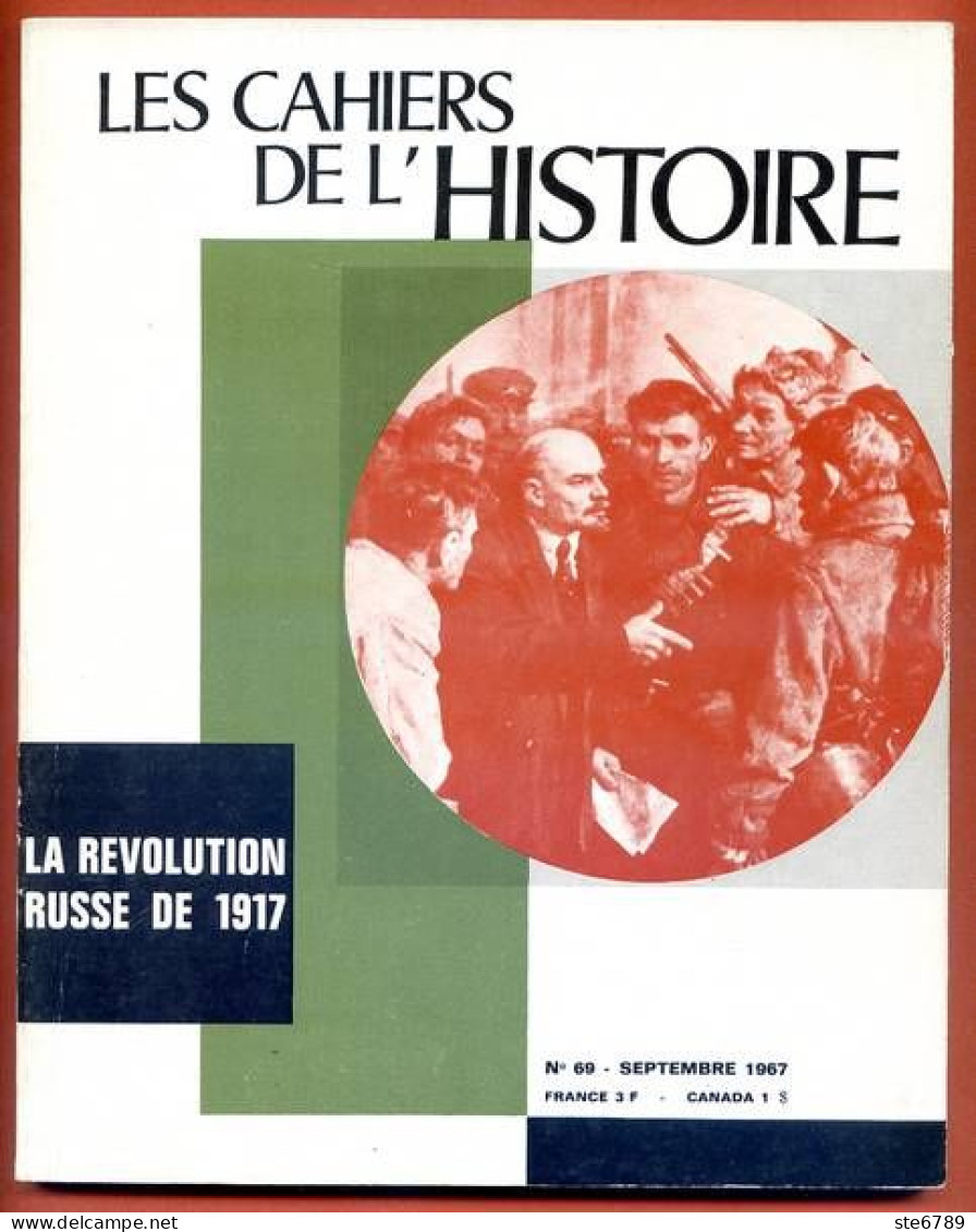 LES CAHIERS DE L HISTOIRE 1967 N° 69 La Révolution Russe De 1917 - Storia