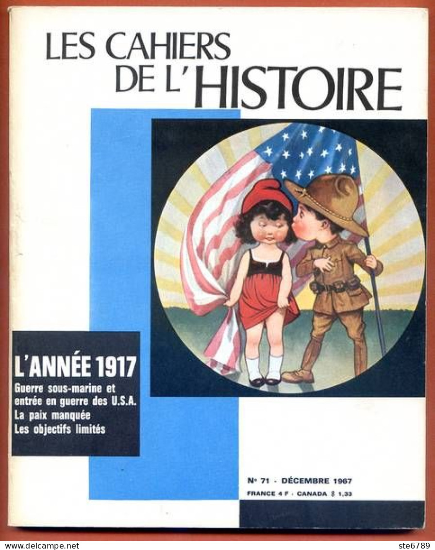 LES CAHIERS DE L HISTOIRE 1967 N° 71 ANNEE 1917 Guerre Sous Marine , Entree Guerre USA - Storia