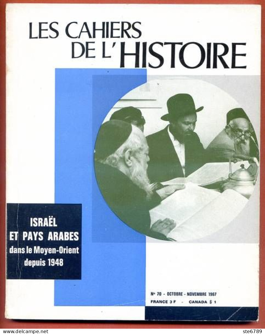 LES CAHIERS DE L HISTOIRE 1967 N° 70 Israel Et Pays Arabes Dans Moyen Orient Depuis 1948 - Geschiedenis