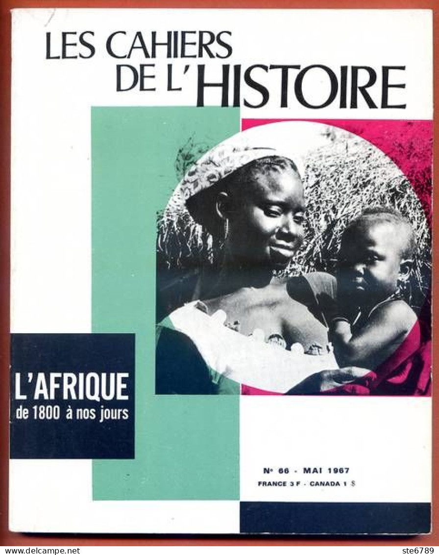 LES CAHIERS DE L HISTOIRE 1967 N° 66 Afrique De 1800 à Nos Jours - History