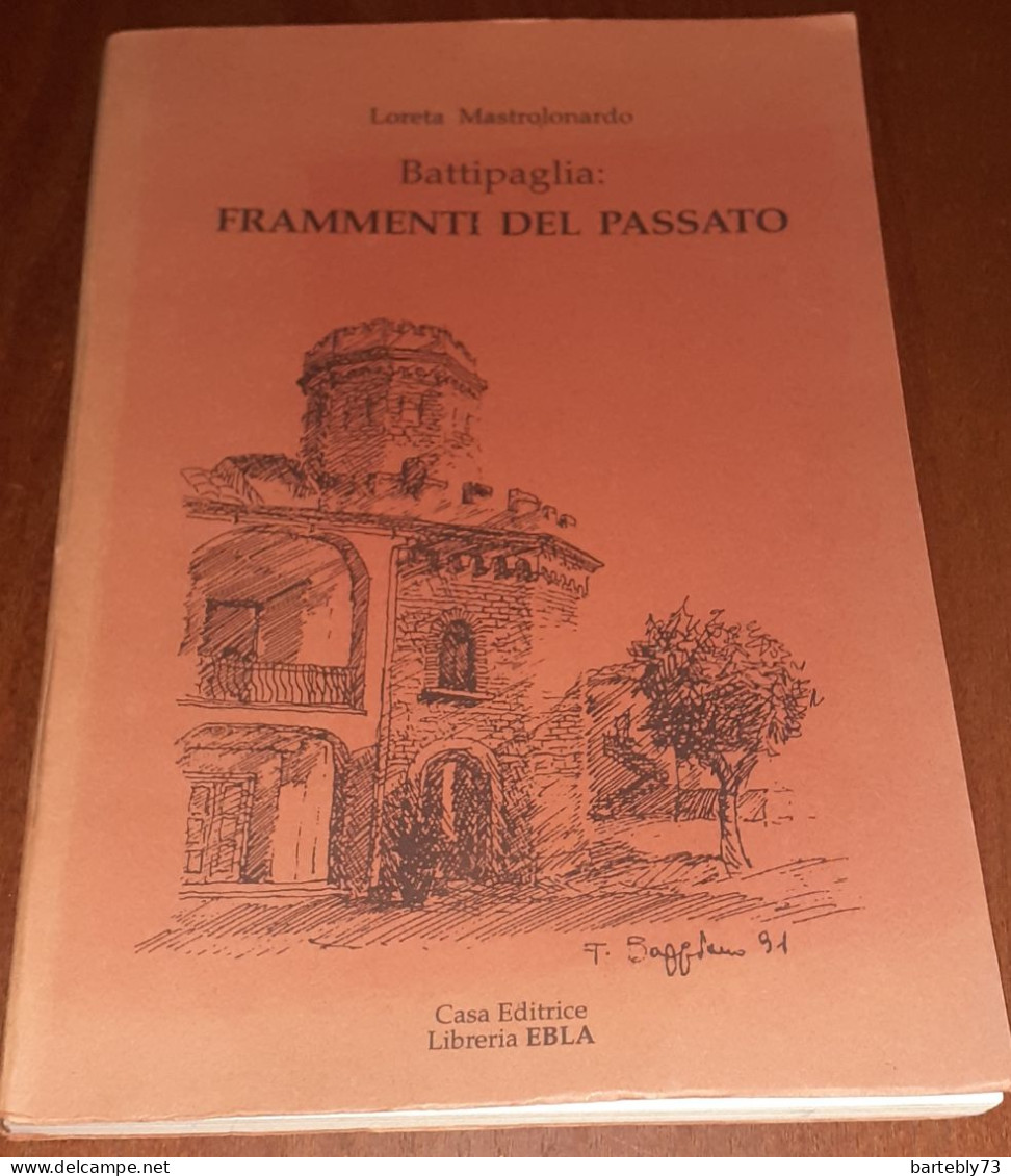 "Battipaglia: Frammenti Del Passato" Di Loreta Mastrolonardo - Geschiedenis, Biografie, Filosofie