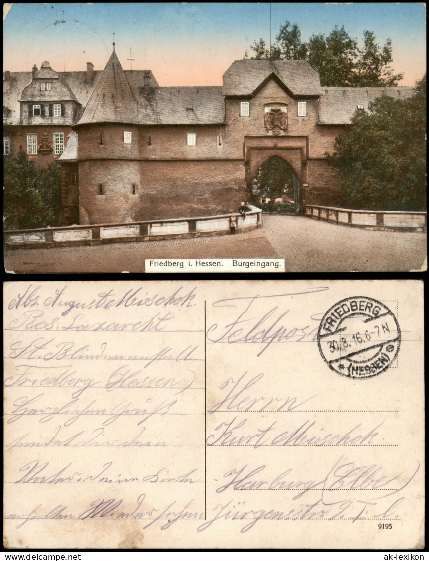 Ansichtskarte Friedberg (Hessen) Burg Eingang 1916 Feldpost Gelaufen - Friedberg