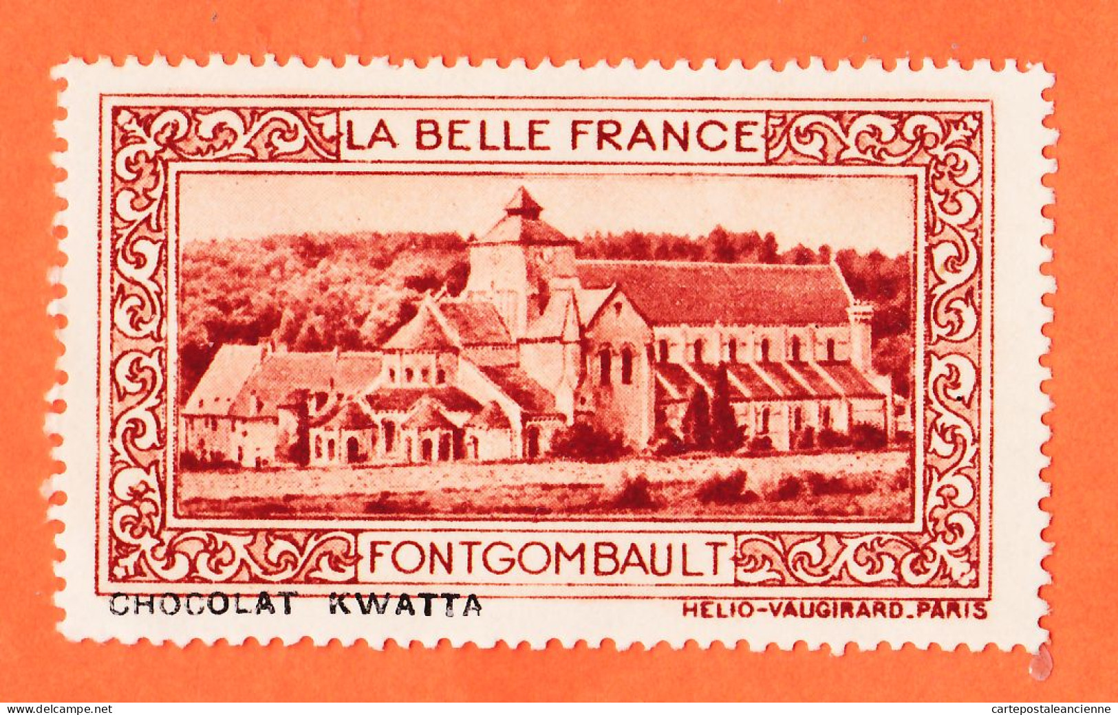 13018 ● FONTGOMBAULT 36-Indre Pub Chocolat KWATTA Vignette Collection BELLE FRANCE HELIO-VAUGIRARD Erinnophilie - Turismo (Viñetas)