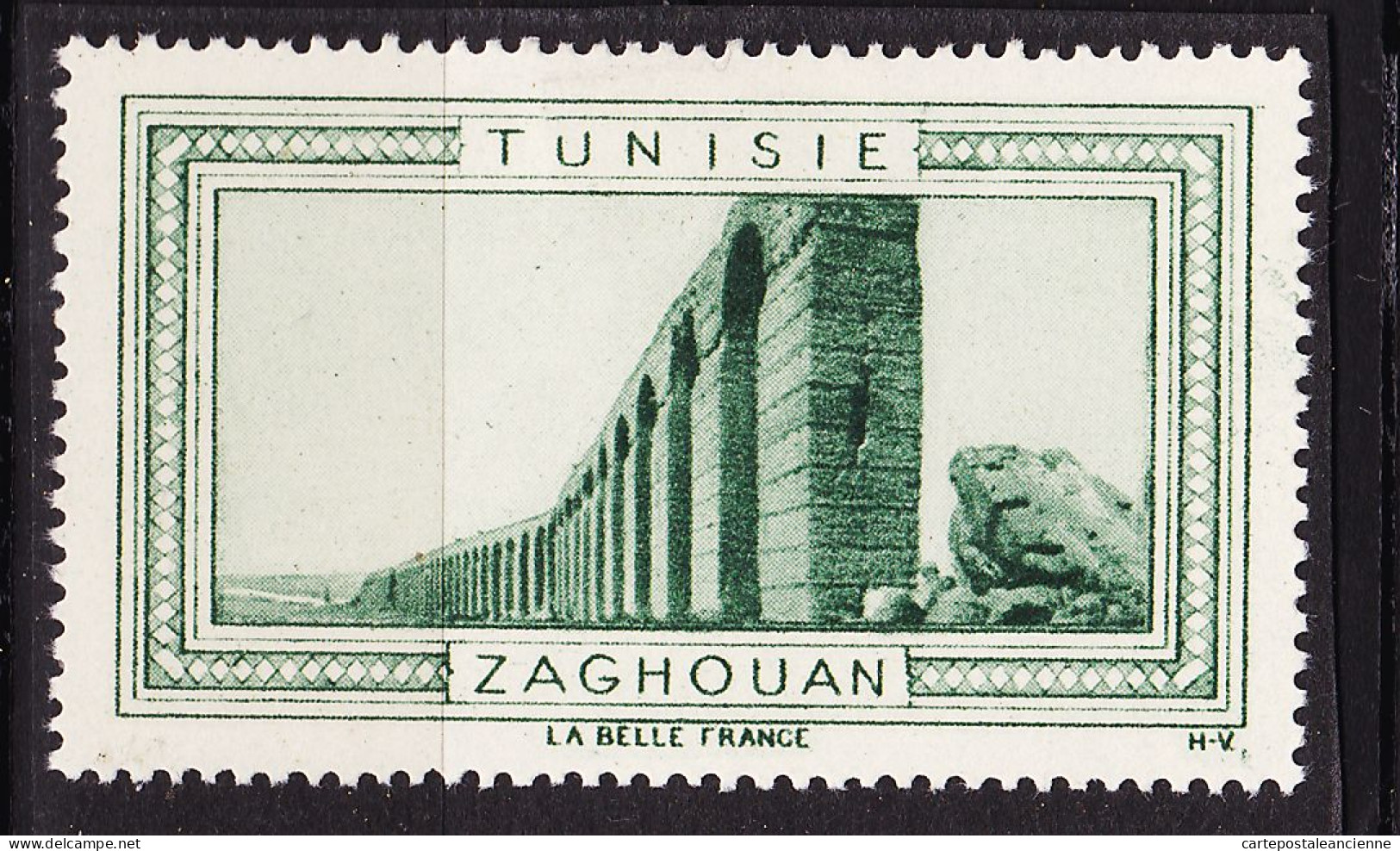 13011 ● ZAGHOUAN TUNISIE Vignette De Collection LA BELLE FRANCE 1925s H-V Helio VAUGIRARD PARIS Erinnophilie - Tourismus (Vignetten)