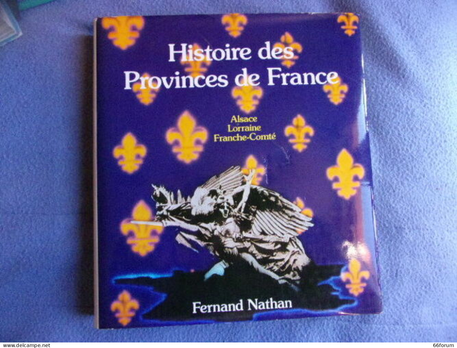 Histoire Des Provinces De France Alsace Lorraine Franche-Comté - Alsace