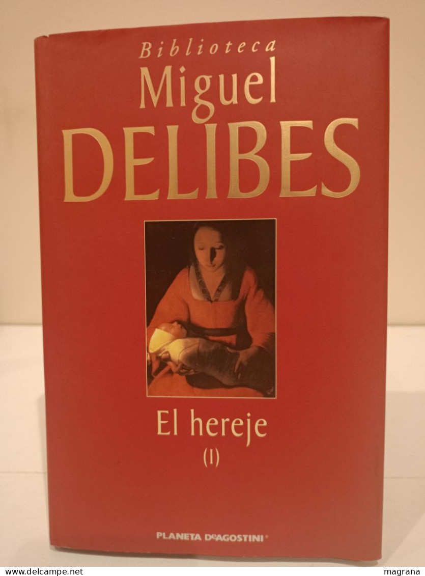 El Hereje. II Tomos (completo). Miguel Delibes. Planeta De Agostini. 1998. 501 Pp. - Cultural