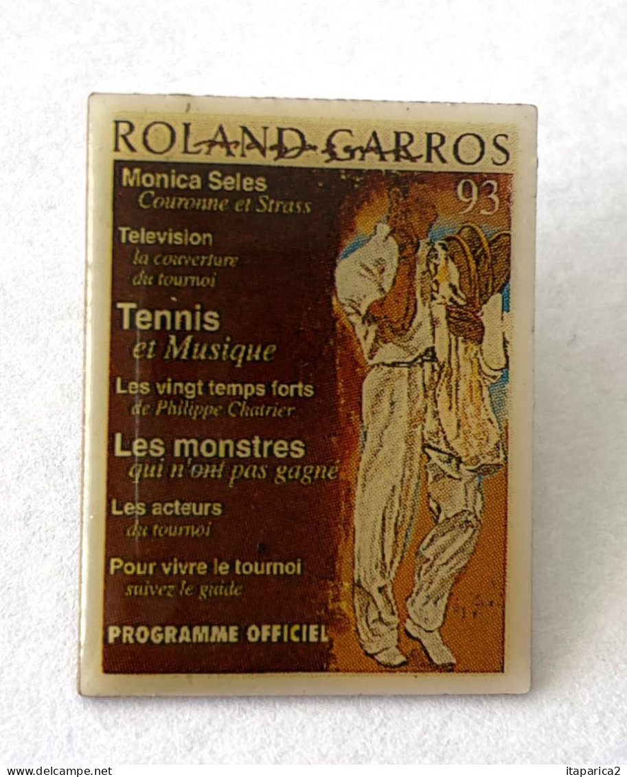 PINS SPORTS TENNIS ROLAND GARROS 93 - PROGRAMME OFFICIEL / 33NAT - Tenis