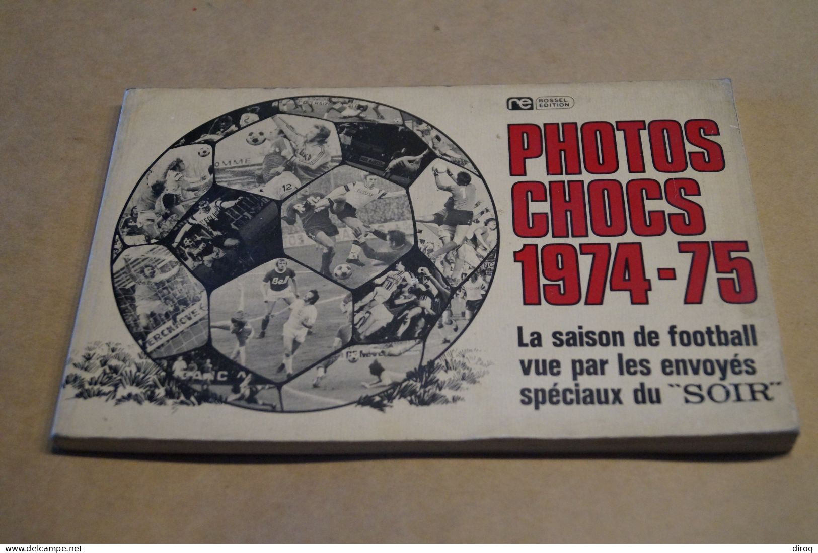 RARE Ouvrage Football Saison 1974 -1975 ,complet,photos Chocs,22,5 Cm. Sur 14,5 Cm. - Autres & Non Classés