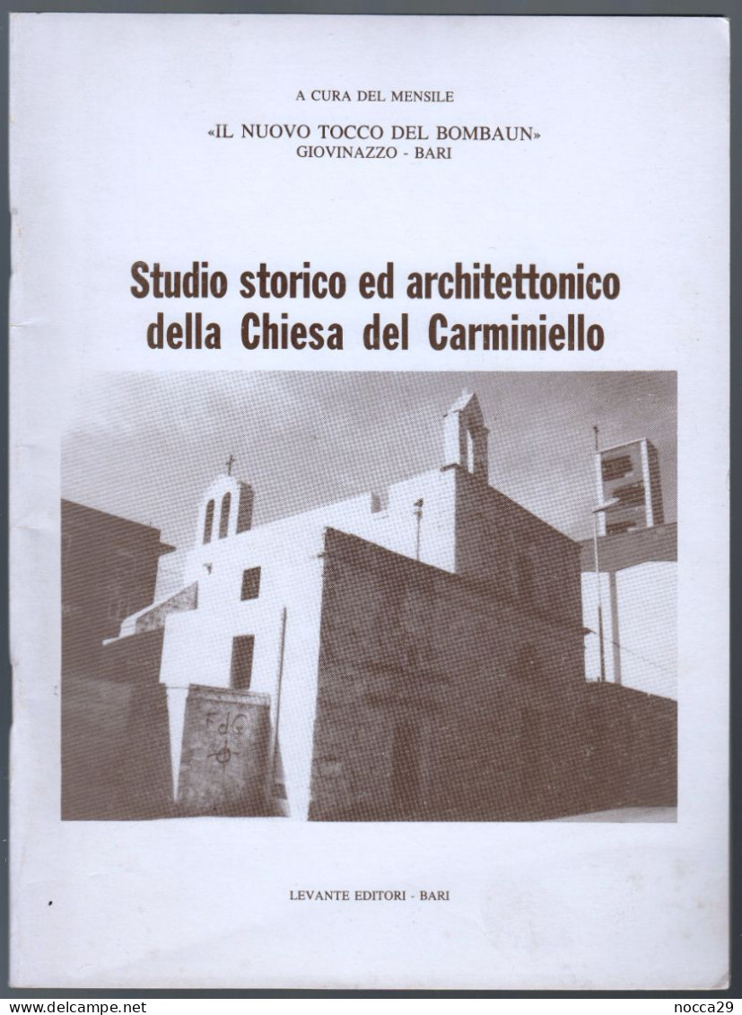 LIBRETTO 1988  STUDIO DELLA CHIESA DEL CARMINIELLO DI GIOVINAZZO - ED. LEVANTE - BARI  (STAMP342) - Geschiedenis, Biografie, Filosofie