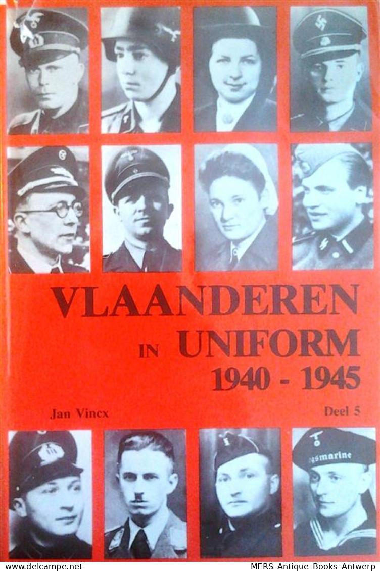 Vlaanderen In Uniform. 1940-1945. Deel 5: Waffen-SS - Guerra 1939-45